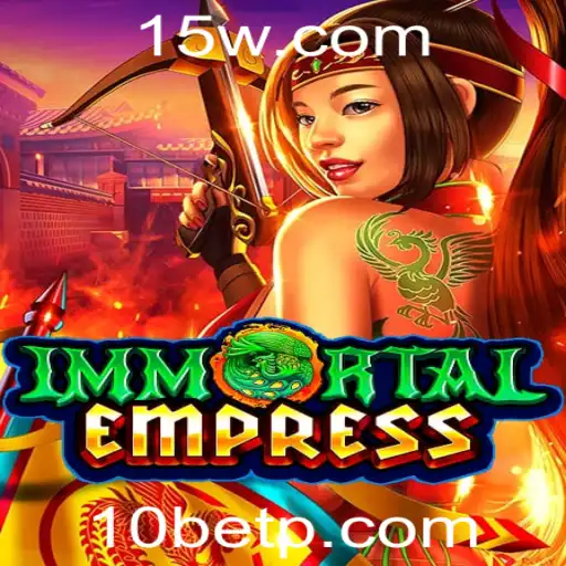 Descubra o Mundo Fascinante de ImmortalEmpress com 10bet